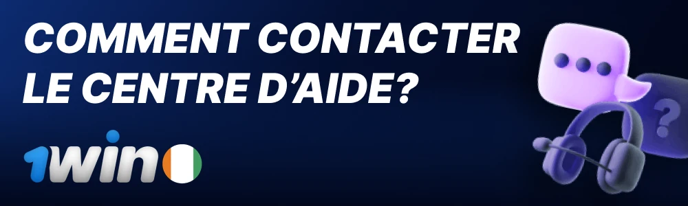 Comment contacter 1Win Côte d'Ivoire