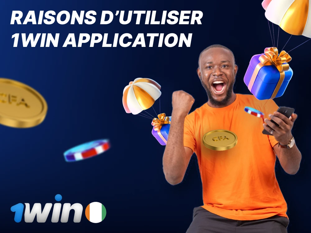 Avantages de l'application 1Win