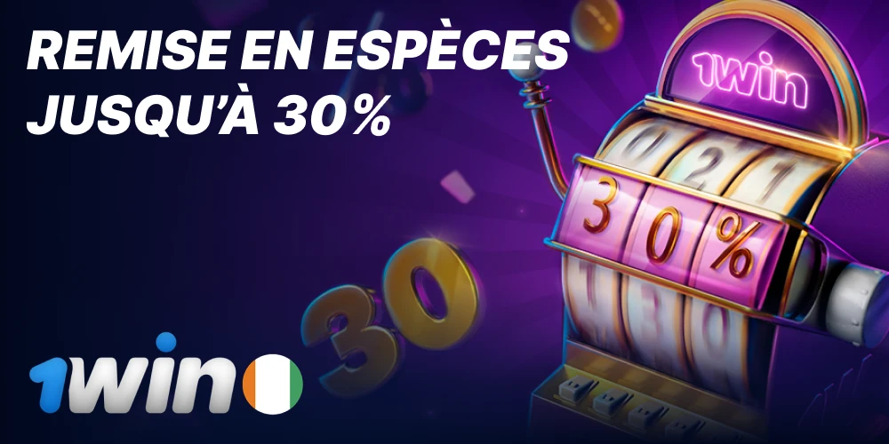 Cashback jusqu'à 30% sur 1Win Casino