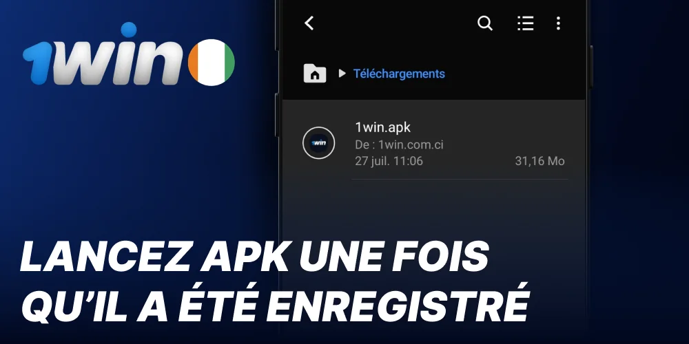 Lancer le fichier APK 1win