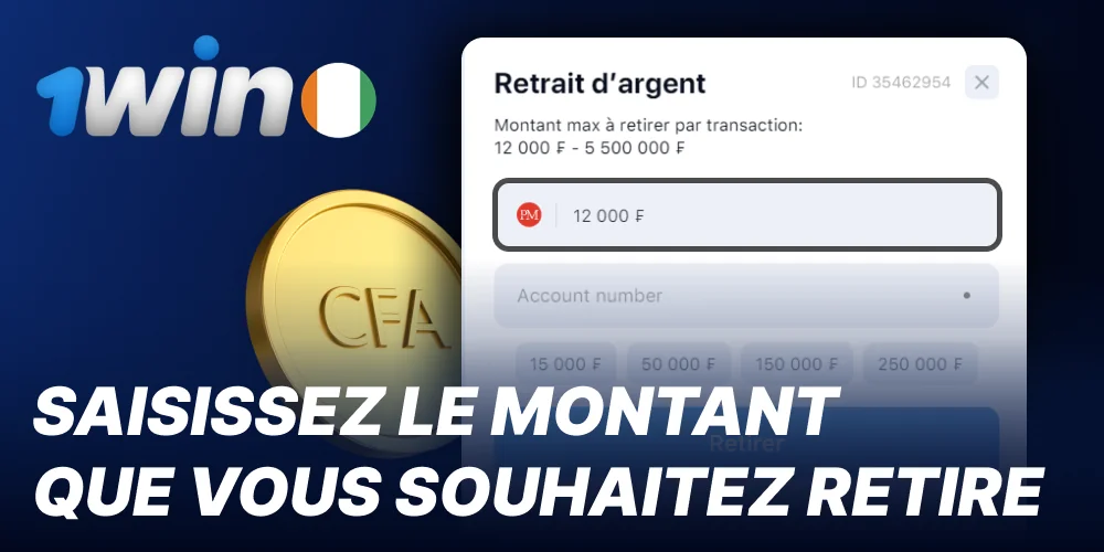 Saisir le montant du retrait de 1win